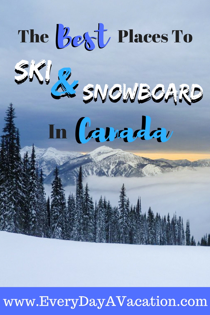 The Best Places To Ski And Snowboard In Canada