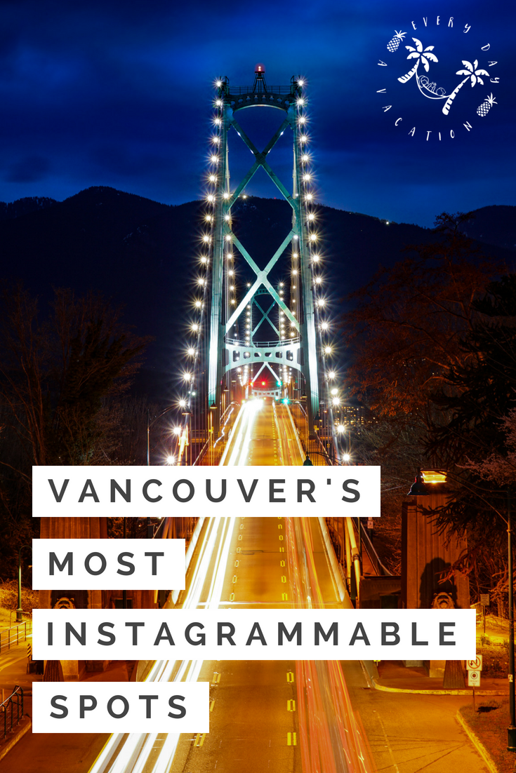 Vancouver's Most Instagrammable Spots