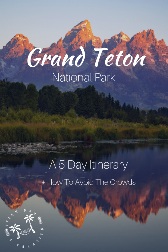 Grand Teton National Park 5 Day Itinerary