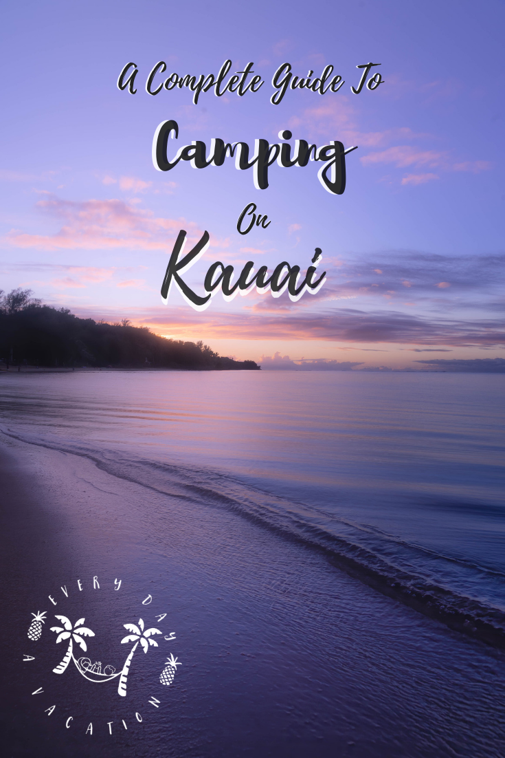 A Complete Guide To Camping On Kauai